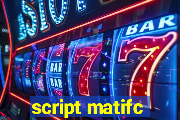 script matifc